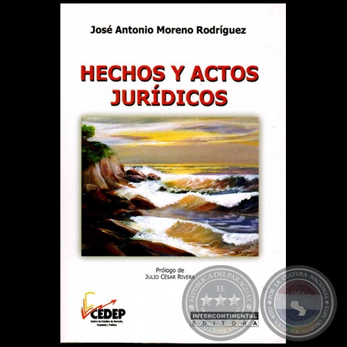 HECHOS Y ACTOS JURÍDICOS - Autor:  JOSÉ ANTONIO MORENO RODRÍGUEZ - Año 2012